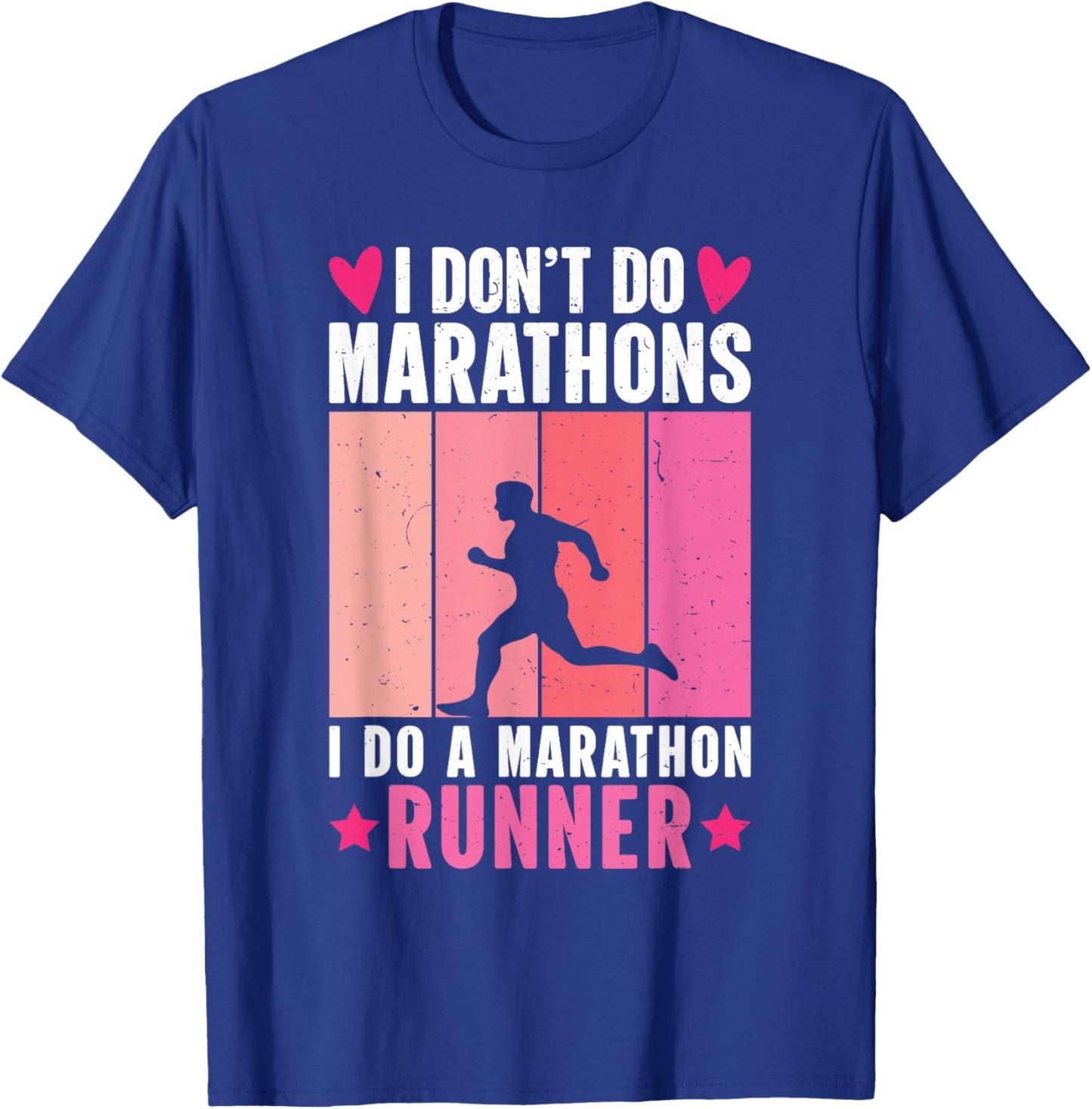 Retro I Don't Do Marathons I Do A Marathon Runner T-Shirt - T-Shirt | Royal