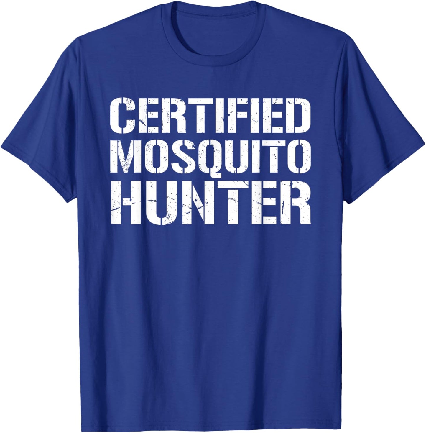 Certified Mosquito Hunter Satirical T-Shirt - T-Shirt | Royal