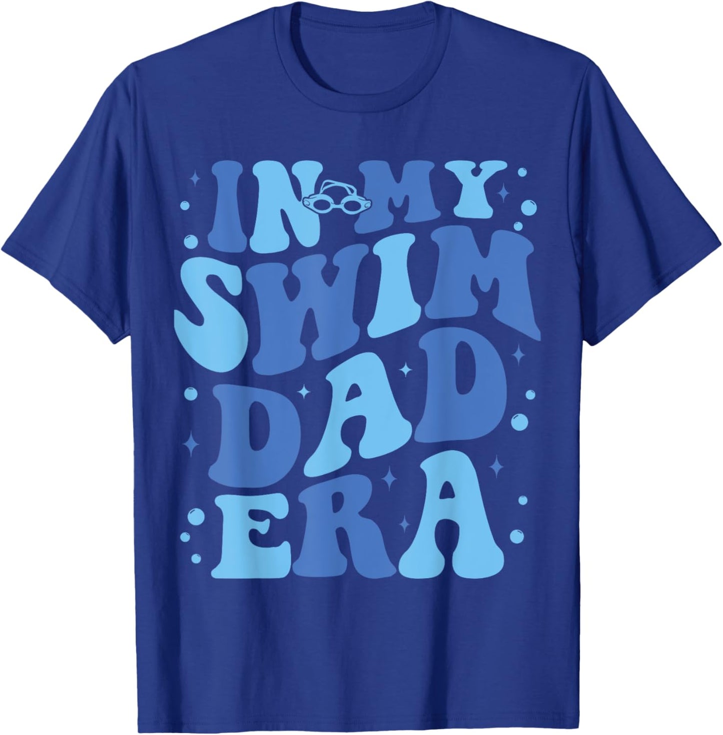 In My Swim Dad Era Funny Swim Dad Swimming Fathers Day T-Shirt - T-Shirt | Royal
