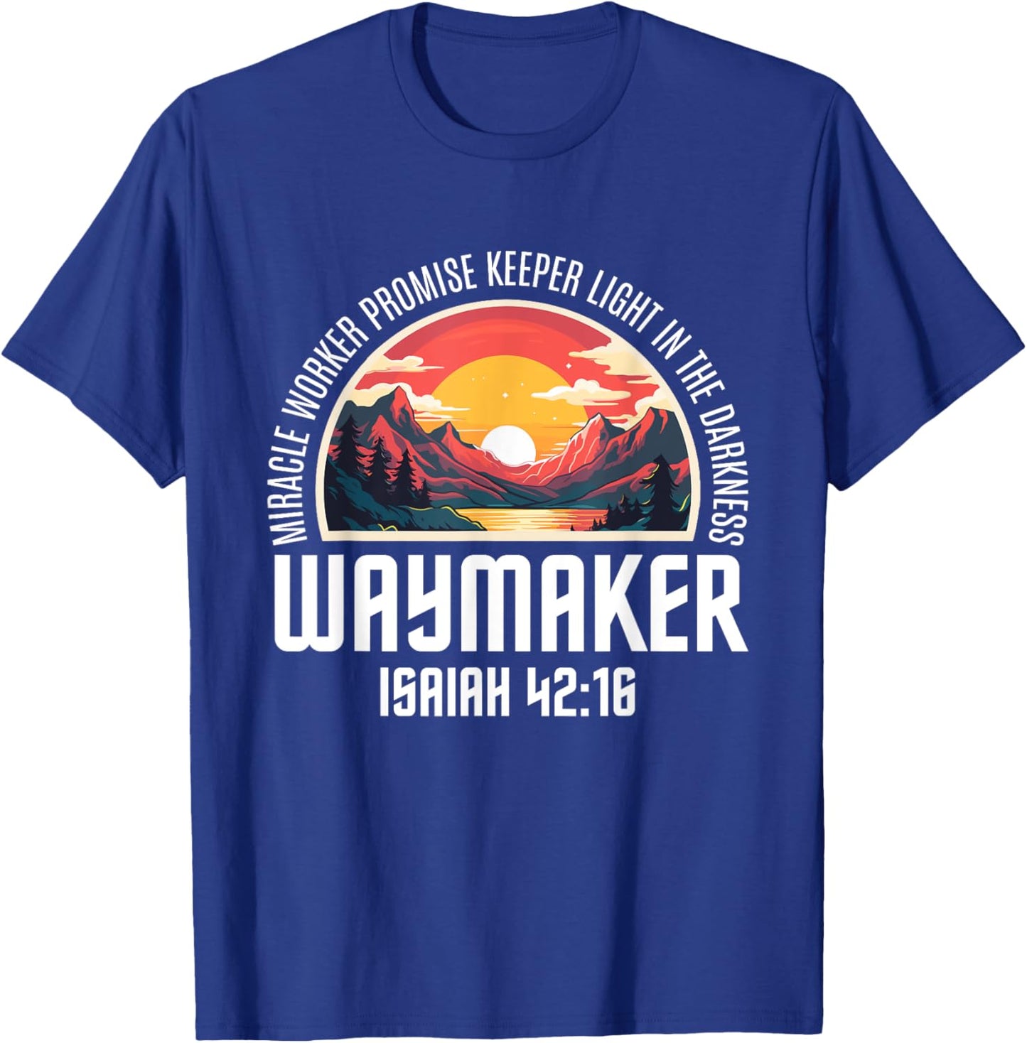 Waymaker Miracle Worker Promise Keeper Christian Bible Verse T-Shirt - T-Shirt | Royal