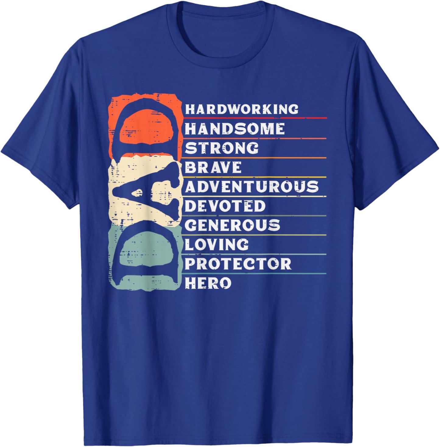 Dad Hardworking Handsome Strong Hero Fathers Day Papa Daddy T-Shirt - T-Shirt | Royal