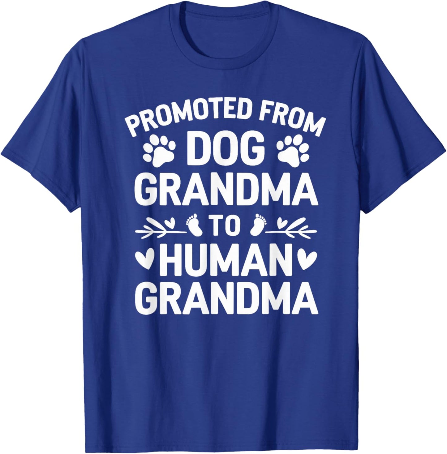 Dog Grandma To Human Grandma Funny Grandma Announcement T-Shirt - T-Shirt | Royal