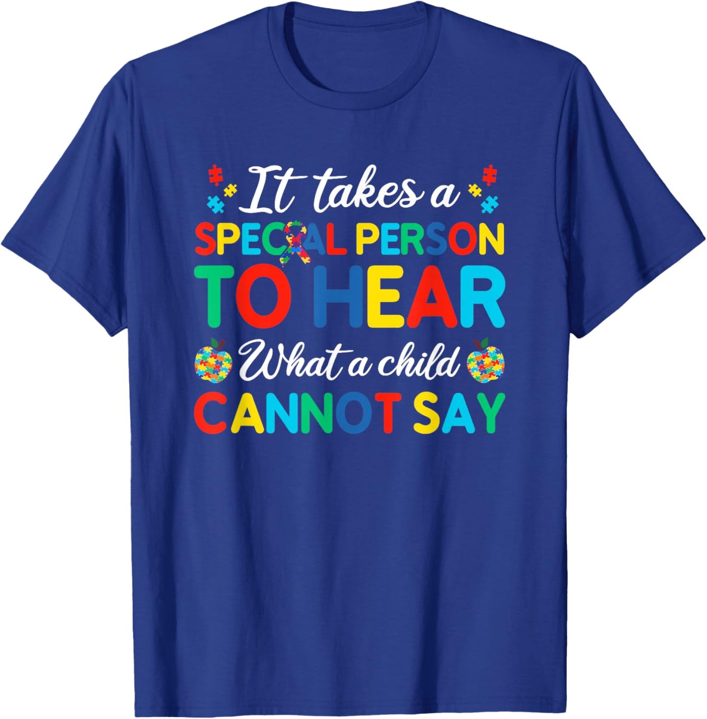 It Takes A Special Person To Hear What A Child Cannot Say T-Shirt - T-Shirt | Royal