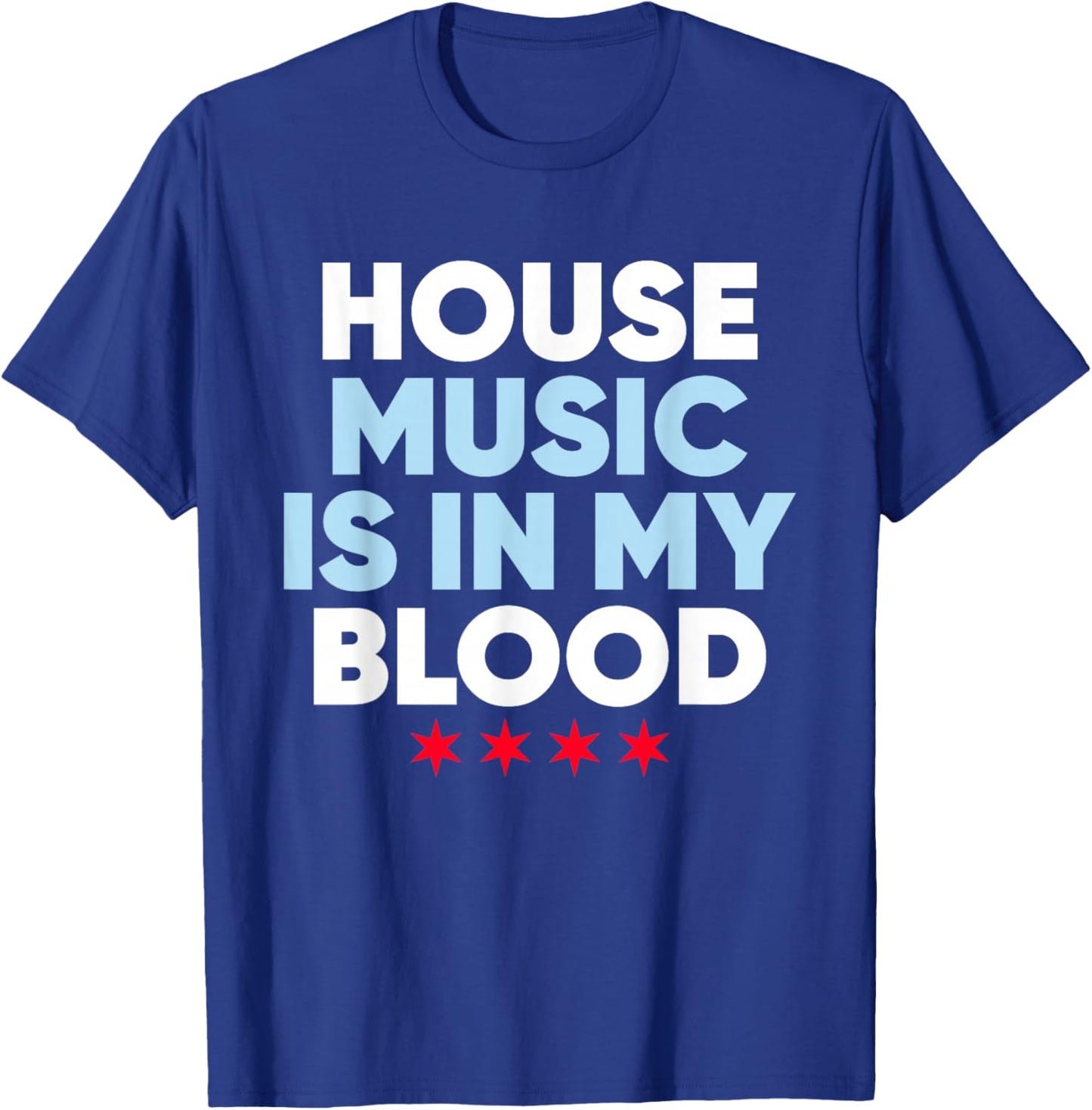 House Music is in My Blood - EDM DJ T-Shirt - T-Shirt | Royal