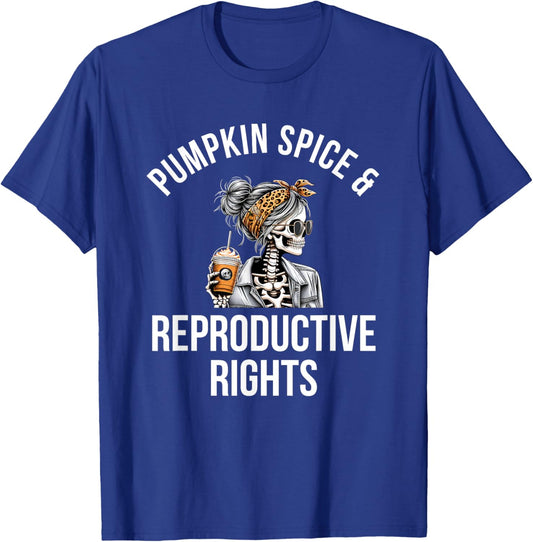 Pumpkin Spice And Reproductive Rights skeleton messy bun T-Shirt - T-Shirt | Royal