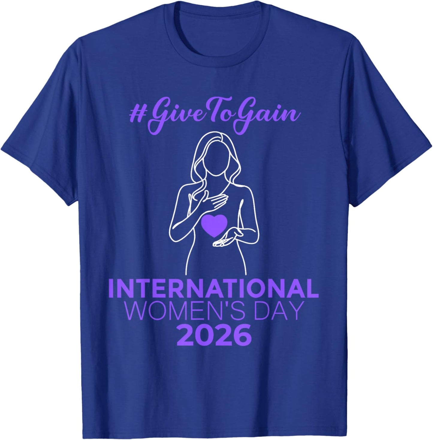 Journée Internationale de la Femme 2026 IWD Give to Gain Women Girls T-Shirt - T-Shirt | Royal
