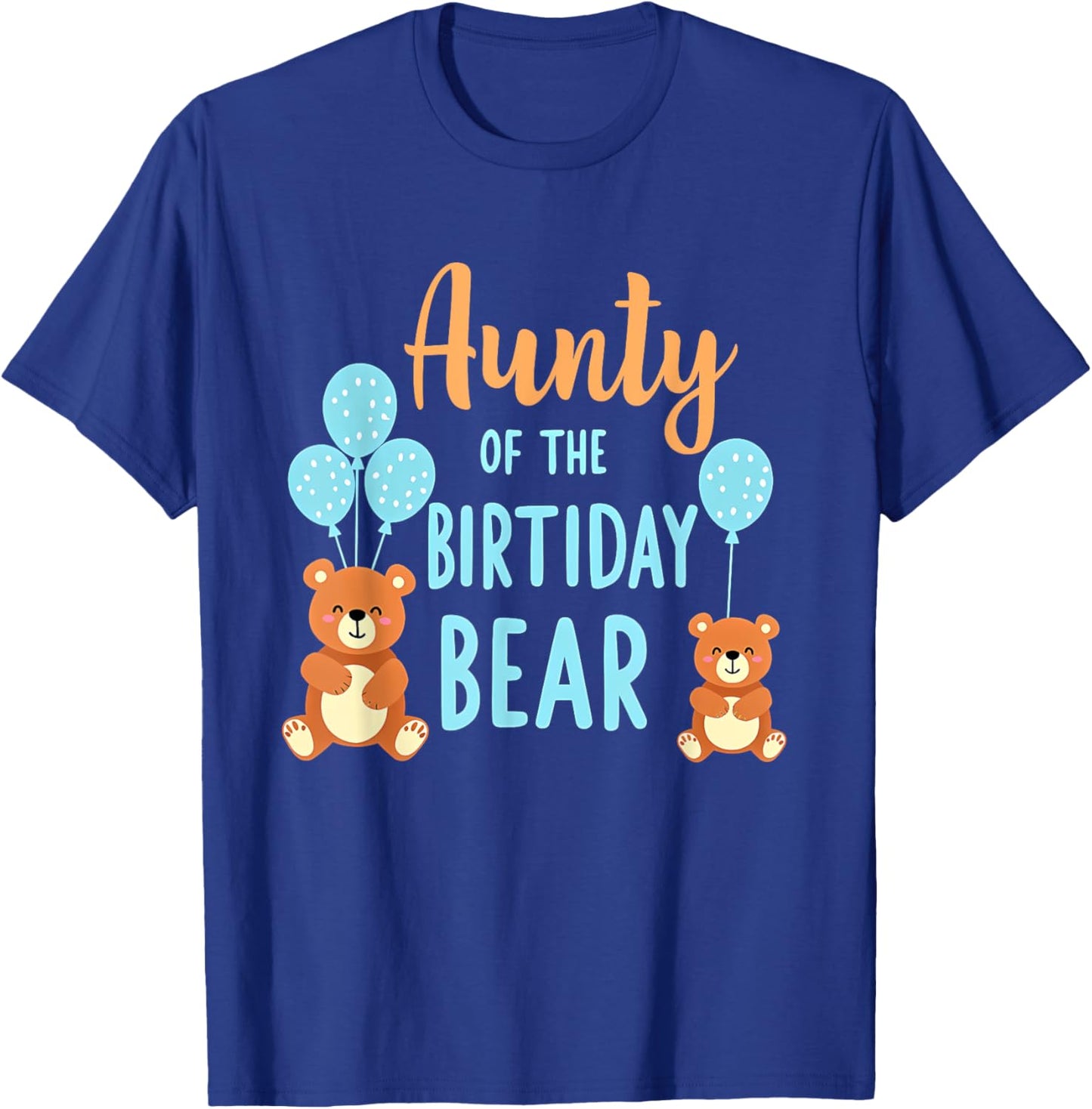 Birthday Bear Aunt Aunty Of The Birthday Boy T-Shirt - T-Shirt | Royal