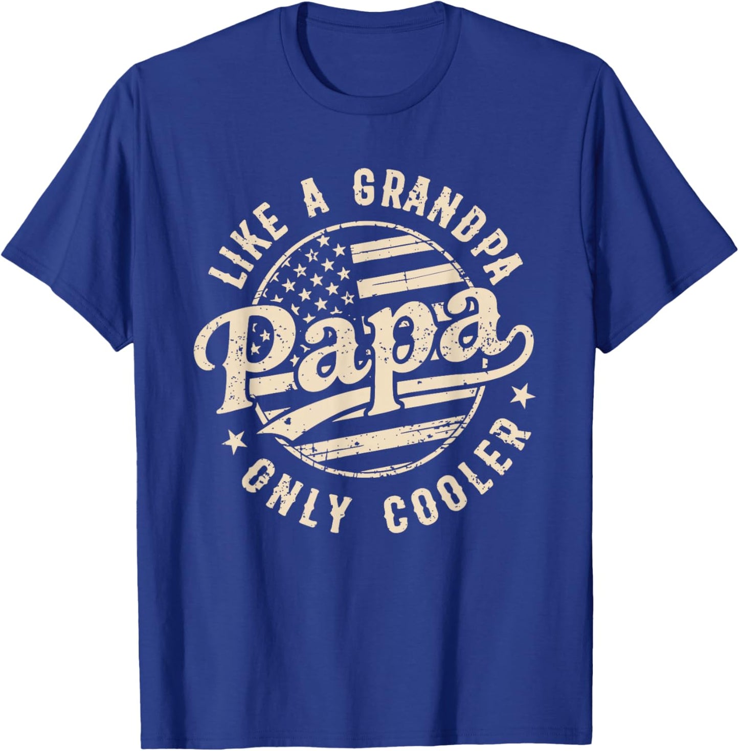 PAPA Like A Grandpa Only Cooler Funny Dad Papa Grandfather T-Shirt - T-Shirt | Royal