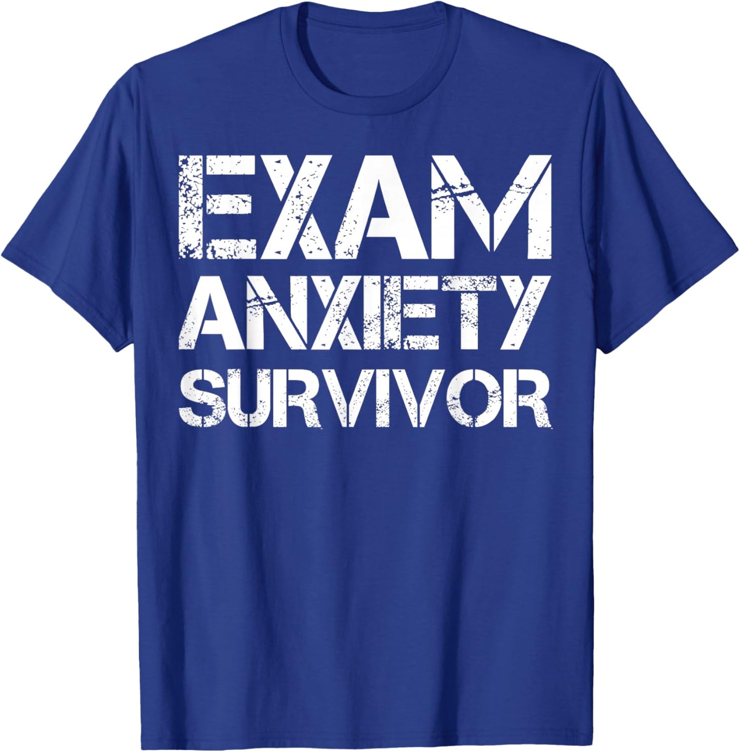 Survivant de l'anxiété d'examen T-Shirt - T-Shirt | Royal