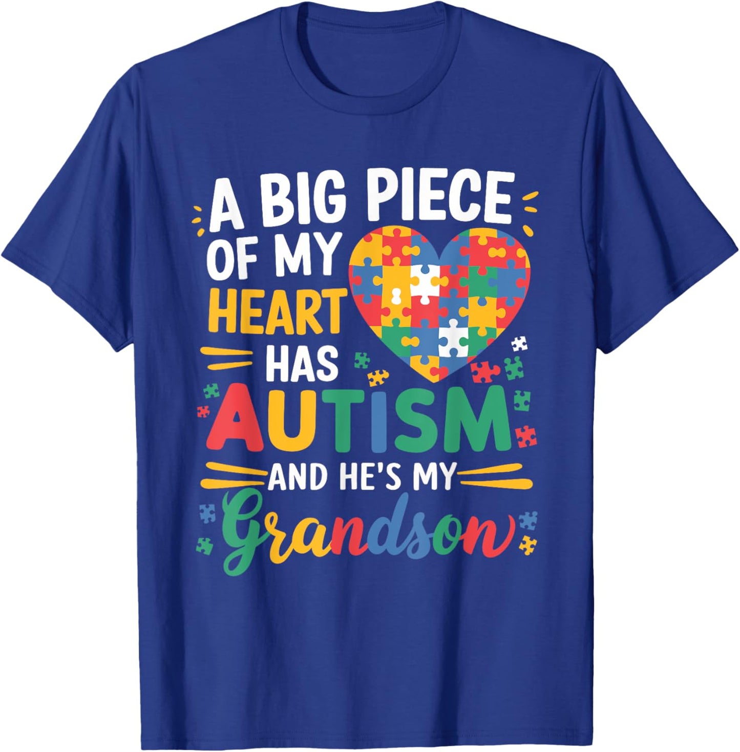 A Big Piece Of My Heart Has Autism Funny Grandson Autism T-Shirt - T-Shirt | Royal