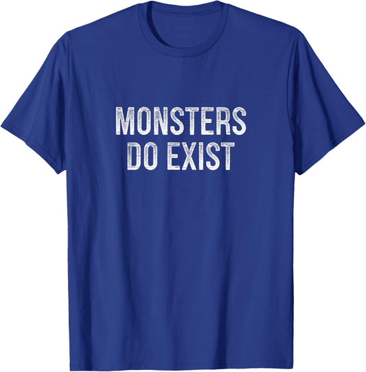 Monsters Do Exist - Vintage Style T-Shirt - T-Shirt | Royal