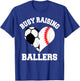 Busy Raising Ballers Soccer Baseball Heart Mom Game Day T-Shirt - T-Shirt | Royal