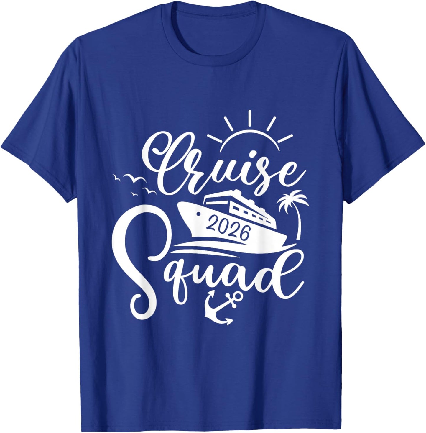 Cruise Squad 2026 Family Group Matching Cruising Vacation T-Shirt - T-Shirt | Royal
