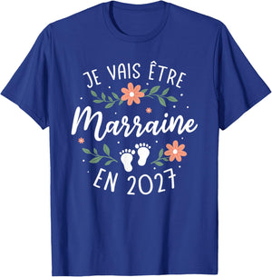 Annonce Future Marraine 1er Bébé Je Vais Être Marraine 2027 T-Shirt - T-Shirt | Royal