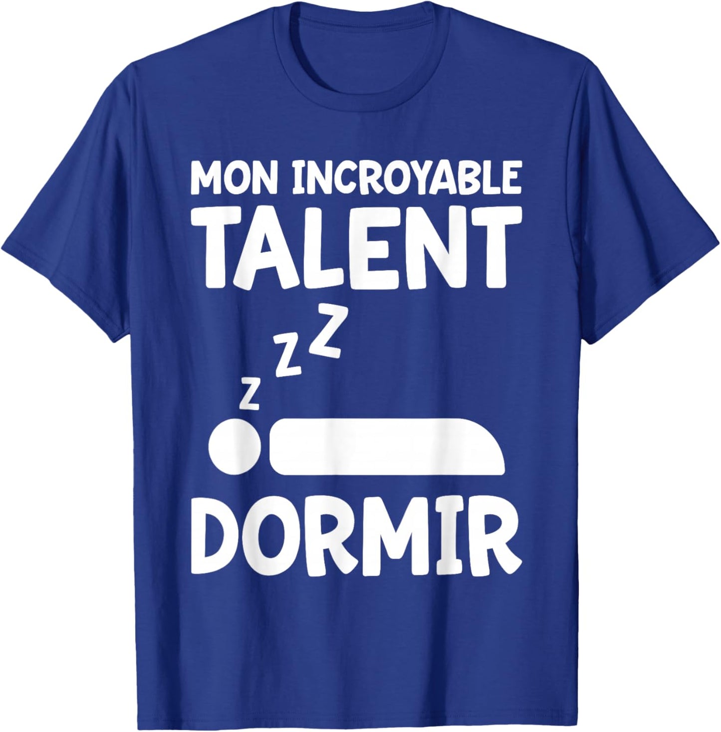 Humor Talent Sleep Nap Gift Sleeper T-Shirt - T-Shirt | Royal