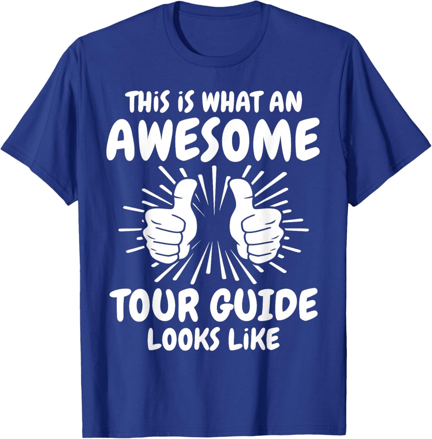 Awesome Tour Guide T-Shirt - T-Shirt | Royal