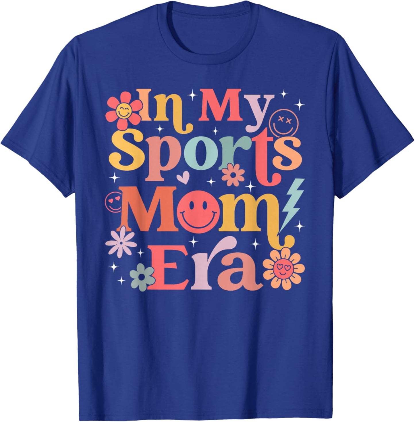 in My Sports Mom Era Sports Mom Life Sports Lover Trendy T-Shirt - T-Shirt | Royal