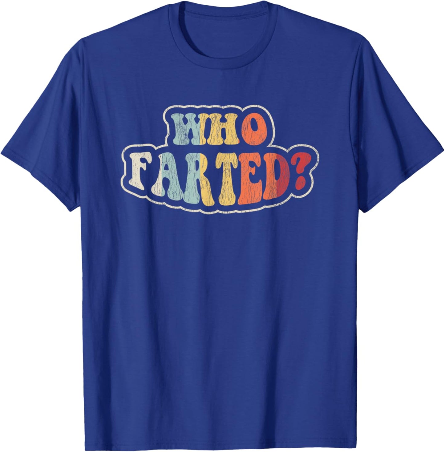 Who Farted Funny Retro Style Humor Quote T-Shirt - T-Shirt | Royal