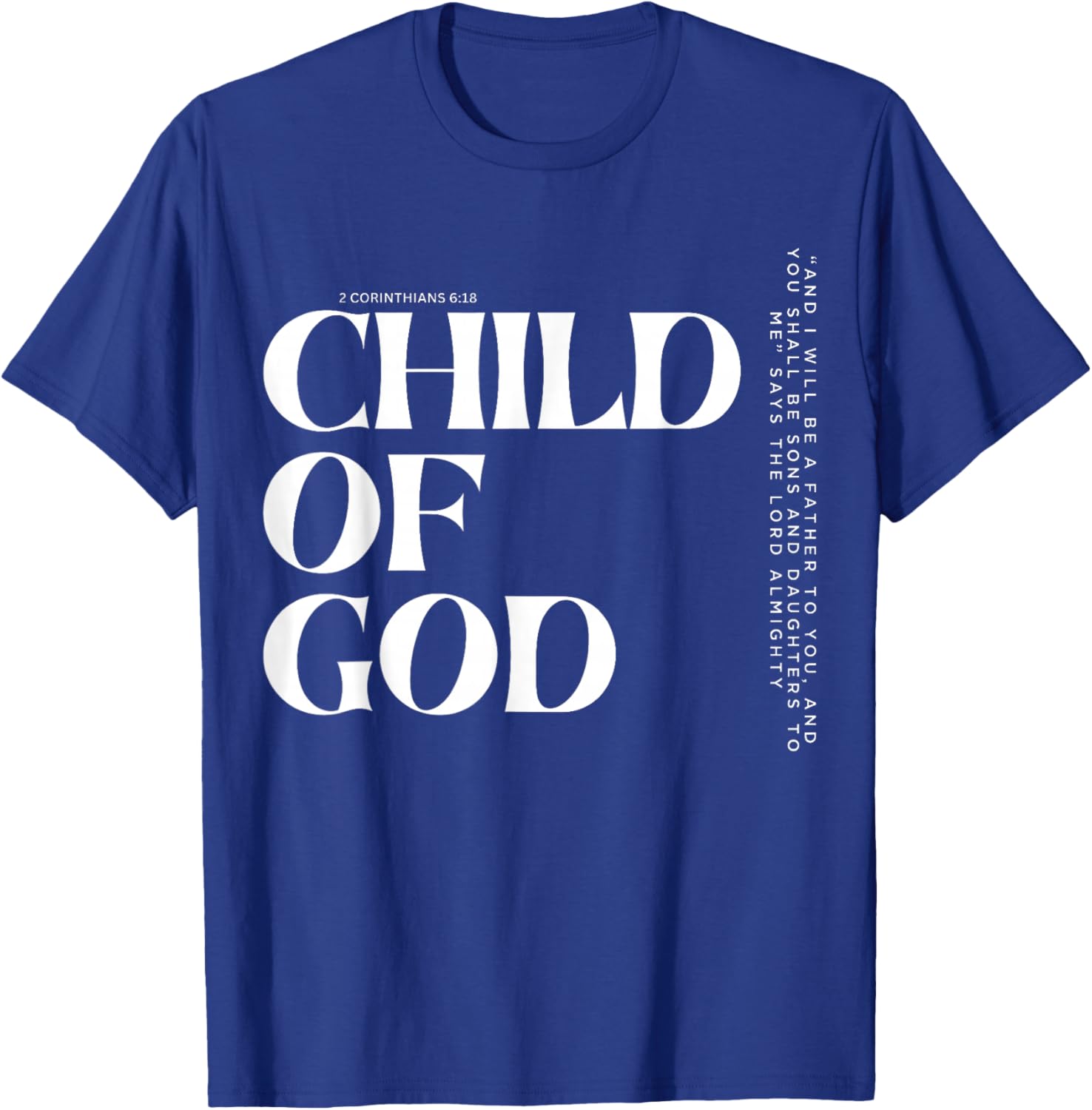 Child of God Bible Verse Faith T-Shirt - T-Shirt | Royal