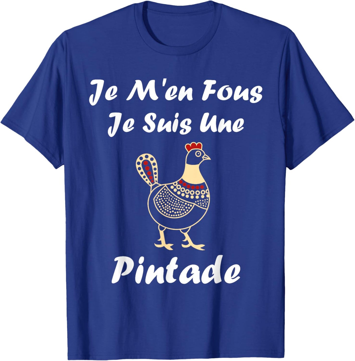 Humour Guinea fowl Birds Je m'en Fous Je suis Une Guinea fowl T-Shirt - T-Shirt | Royal
