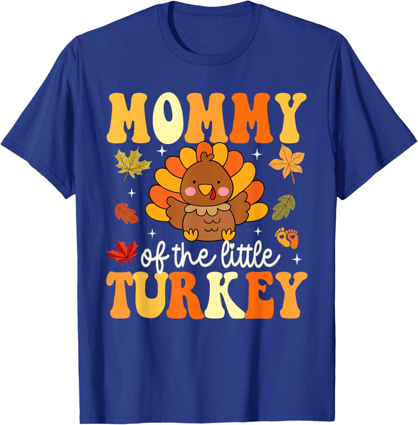 Mommy of the Little Turkey Thanksgiving Baby Shower Fall T-Shirt - T-Shirt | Royal