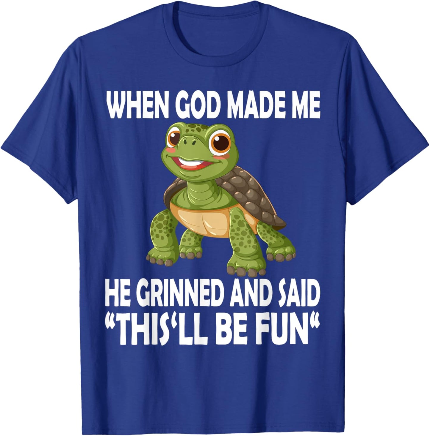 When God Made Me He Said This Will Be Fun Funny Turtle Kids T-Shirt - T-Shirt | Royal