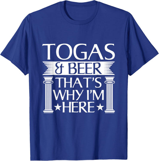 Funny Toga Party Celebration Quote T-Shirt - T-Shirt | Royal
