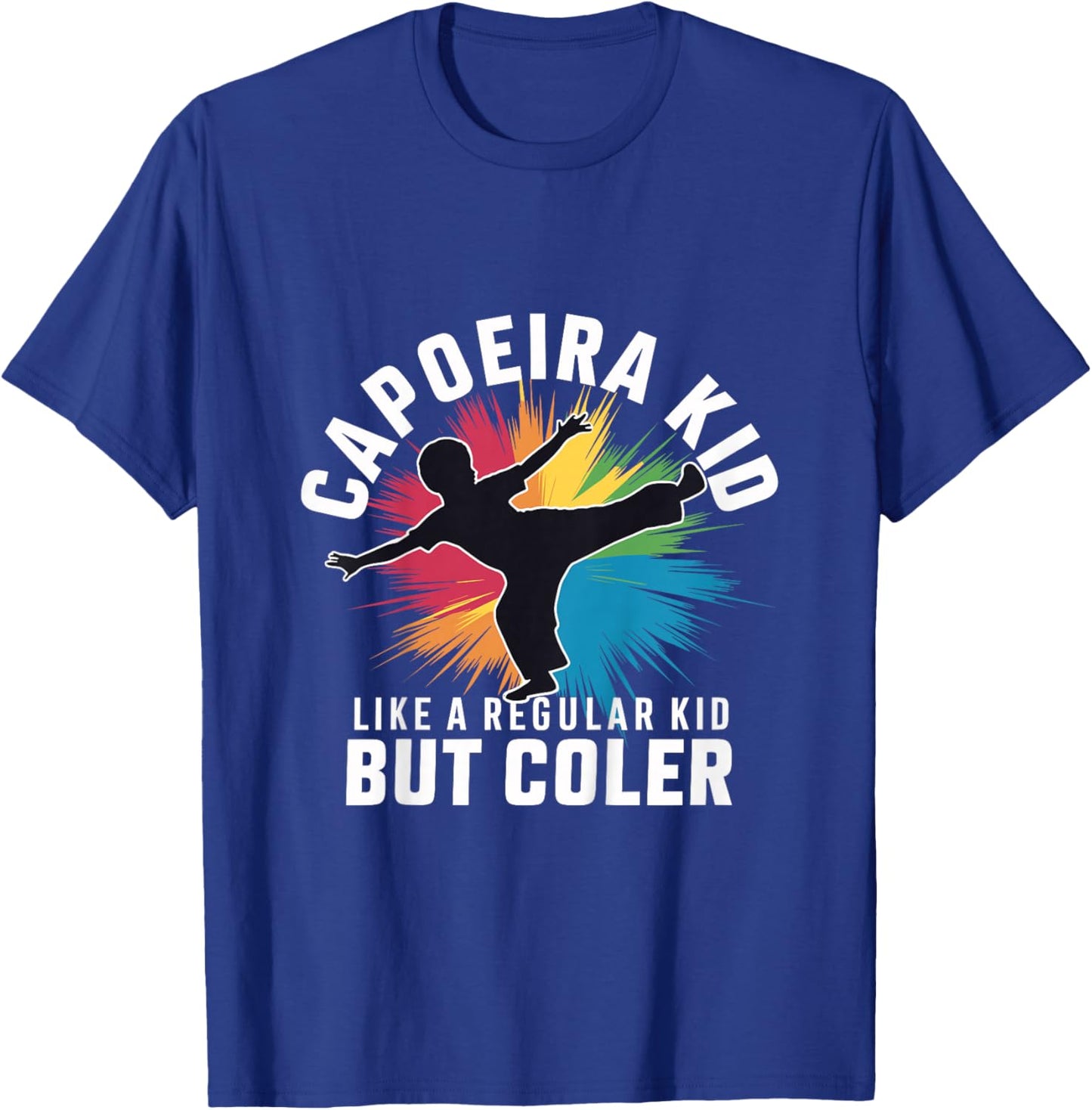 Enfant Capoeira Kid - comme Un Enfant Ordinaire mais Plus Cool pour Les Enfants T-Shirt - T-Shirt | Royal