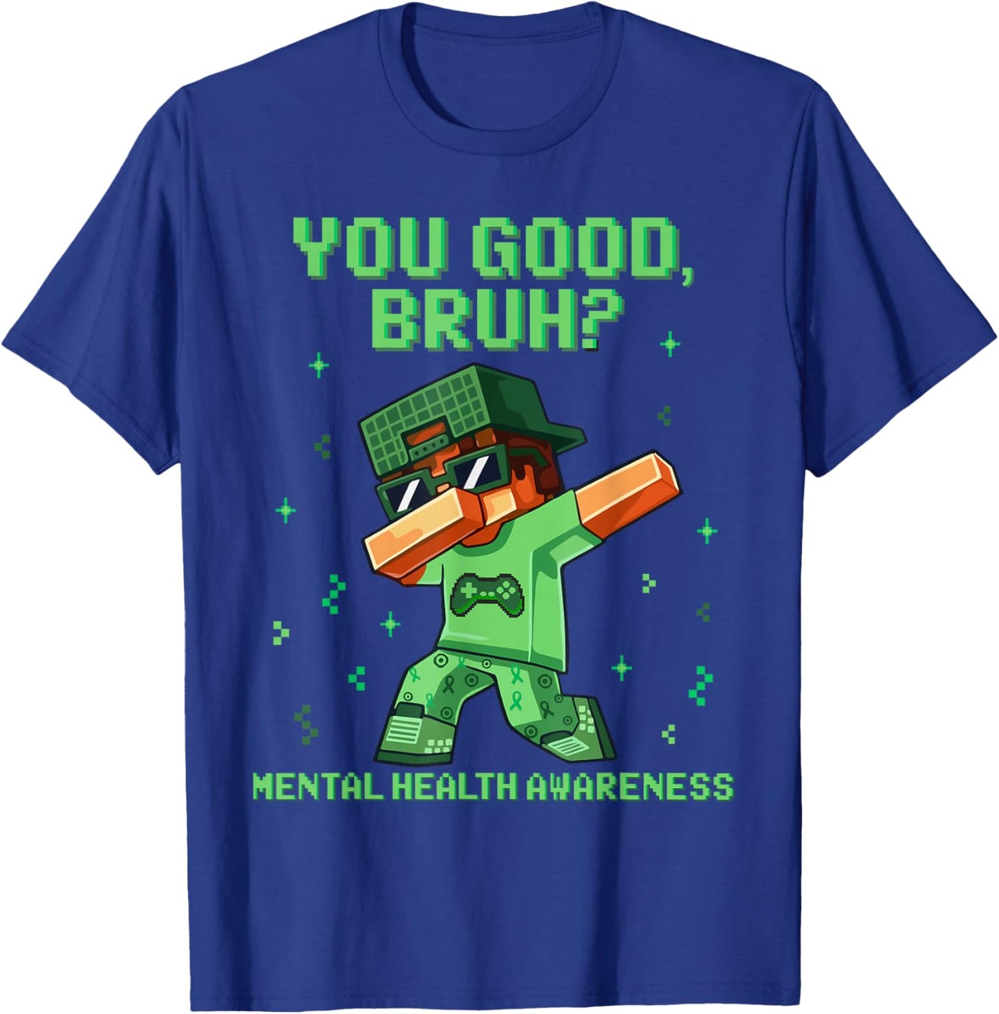 You Good Bruh Mental Health Matters Awareness Green Boys Men T-Shirt - T-Shirt | Royal