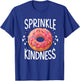 Donut Sprinkle Kindness Funny Girls Women Doughnut Lover T-Shirt - T-Shirt | Royal