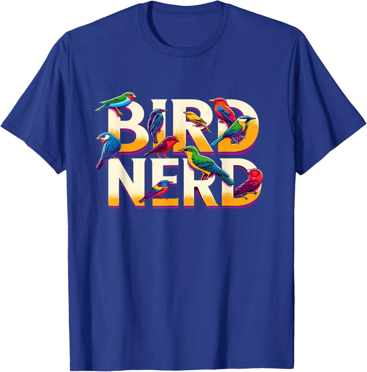 Bird Nerd Funny Birdwatching Birdwatcher Bird Lover T-Shirt - T-Shirt | Royal