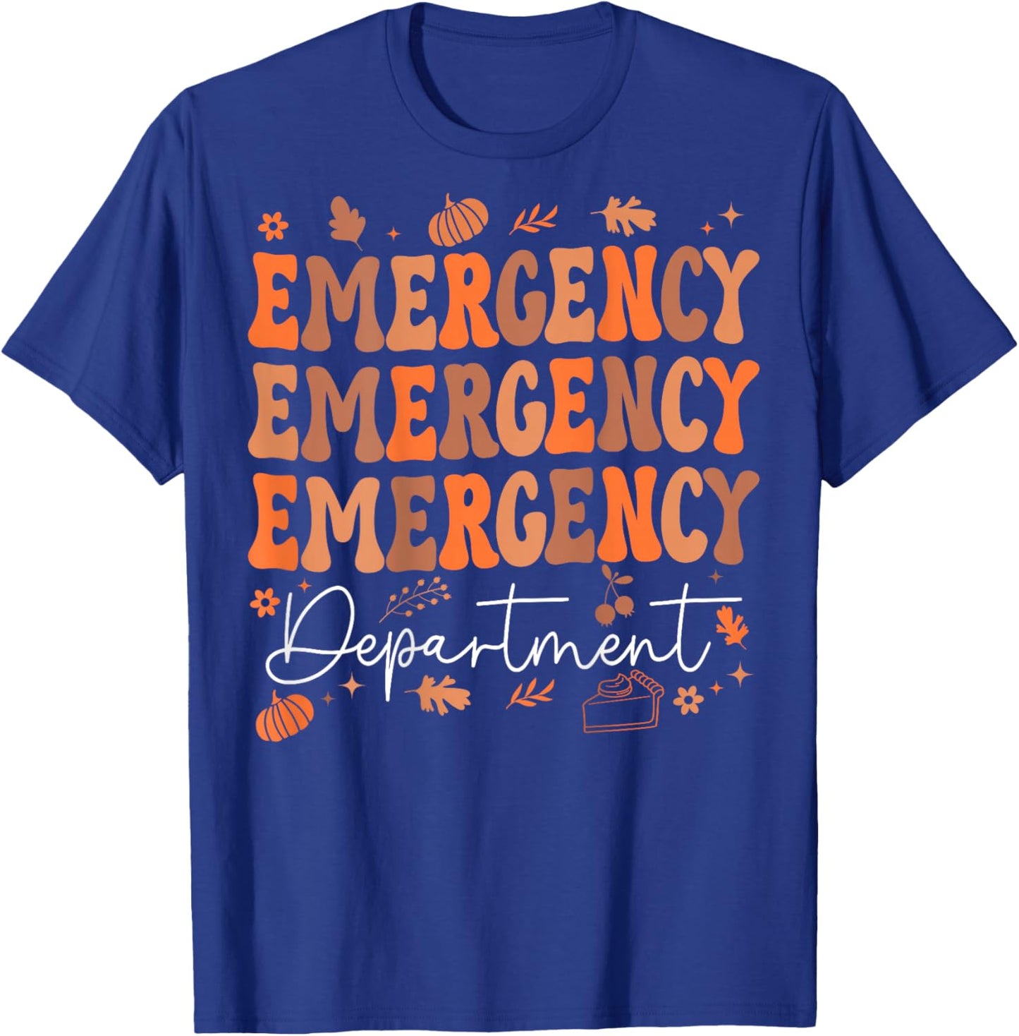Emergency Department Thanksgiving ED Nurse ER Nurses On Back T-Shirt - T-Shirt | Royal