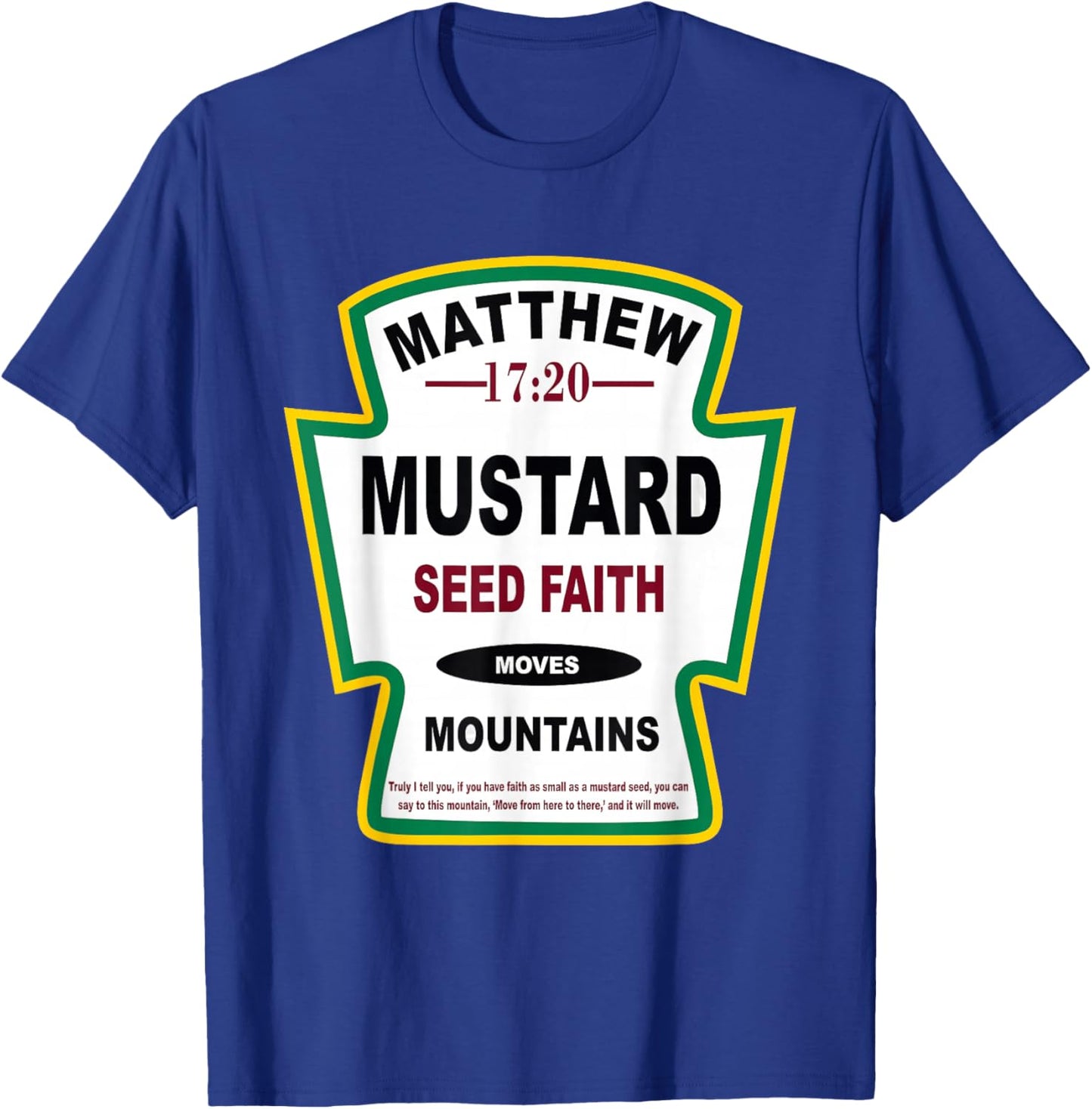 Mustard Seed Faith Matthew 17:20 Christian Condiment Group T-Shirt - T-Shirt | Royal