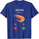 Shrimp Calling Funny Meme Shrim T-Shirt - T-Shirt | Royal
