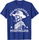 Hold On Partner I'm Overstimulated Cowboy Funny Skeleton T-Shirt - T-Shirt | Royal