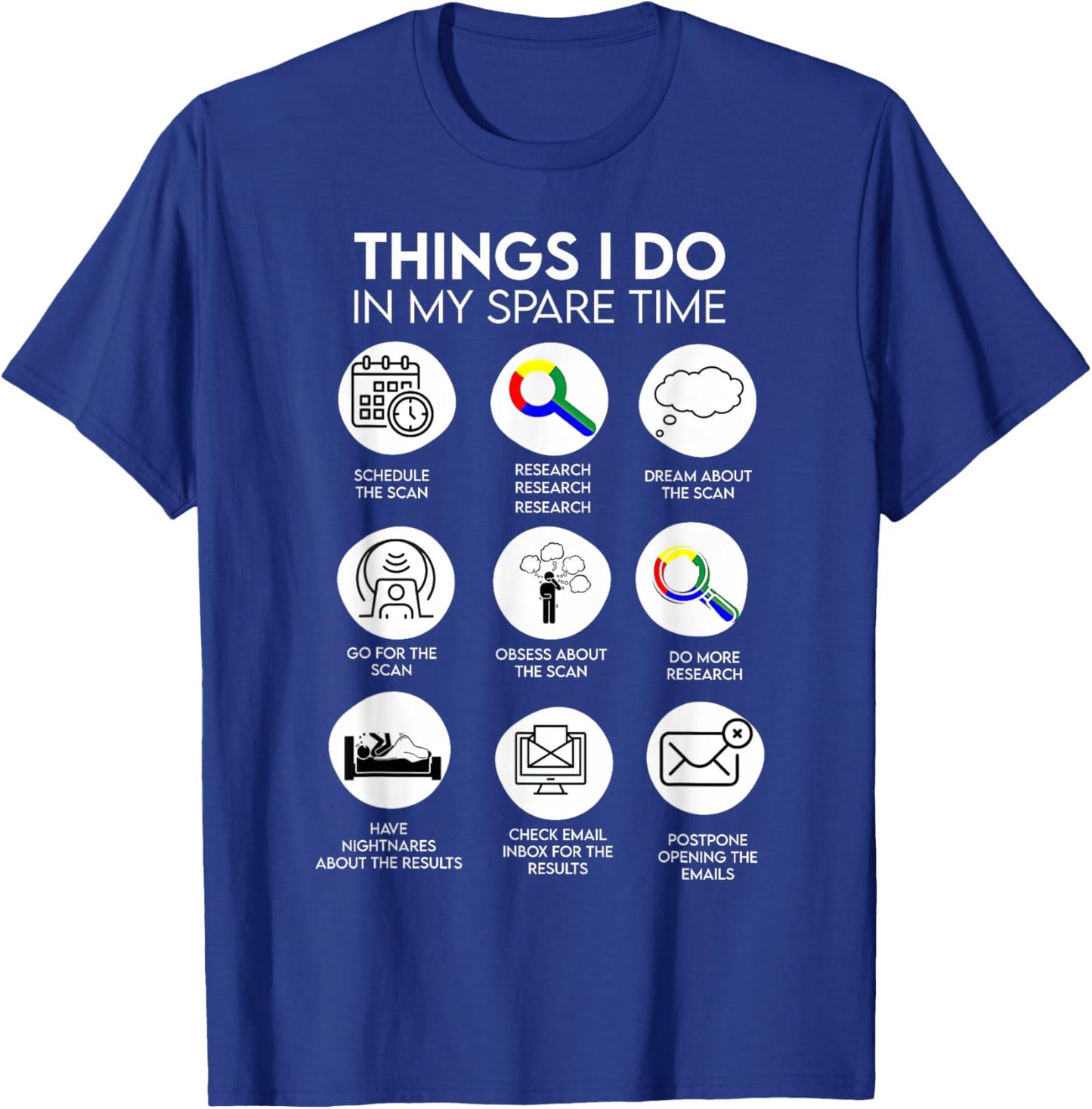 Things I Do In My Spare Time Cancer Patient With Scanxiety T-Shirt - T-Shirt | Royal