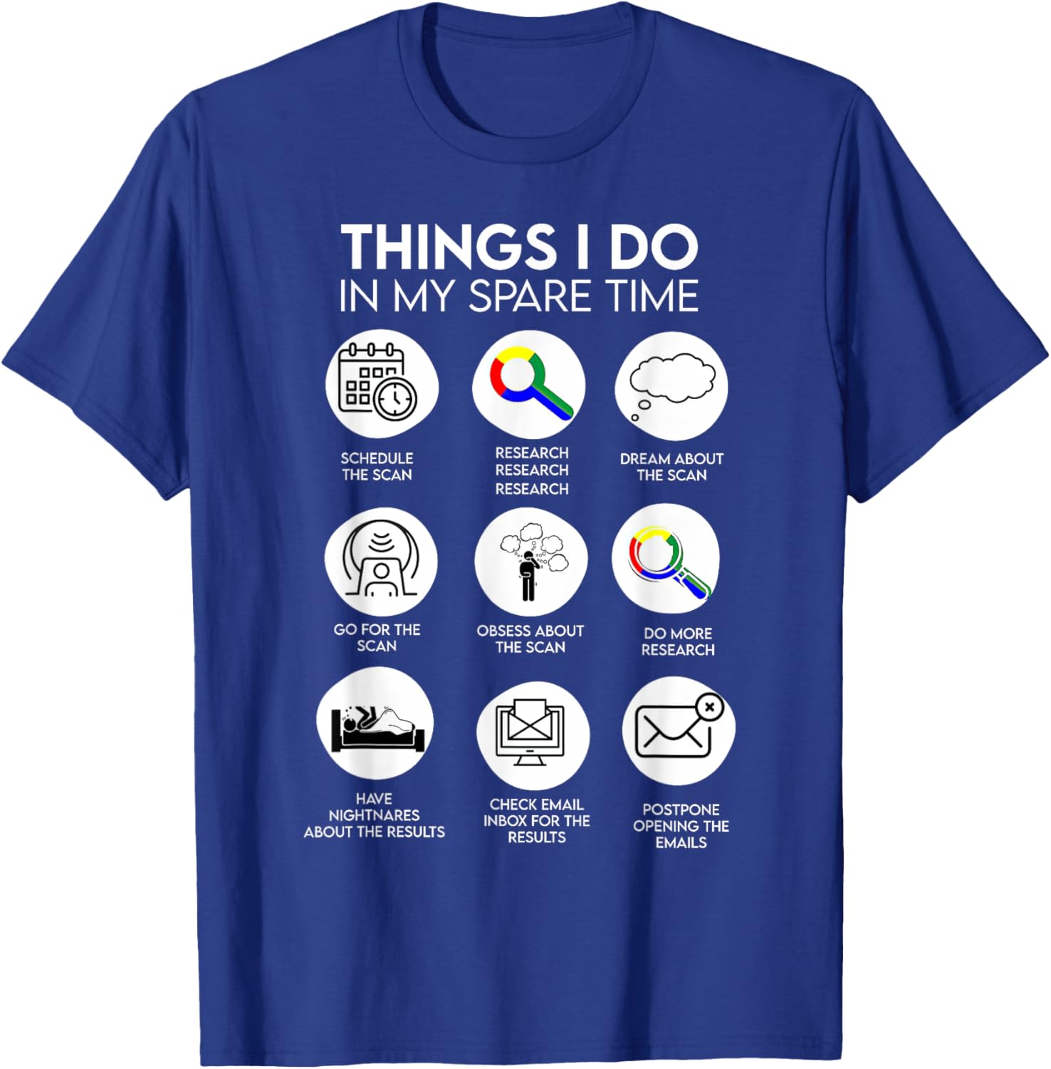 Things I Do In My Spare Time Cancer Patient With Scanxiety T-Shirt - T-Shirt | Royal