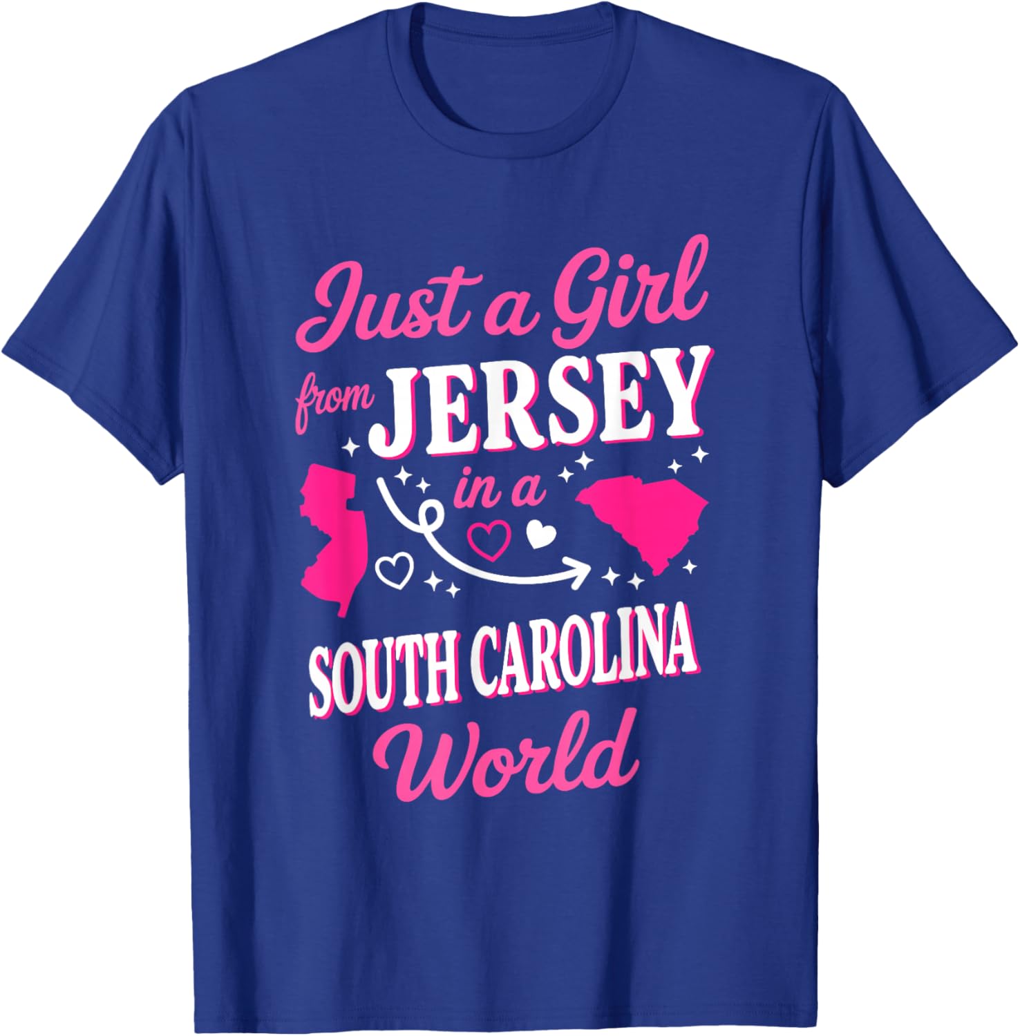 Girl from New Jersey in A South Carolina World T-Shirt - T-Shirt | Royal