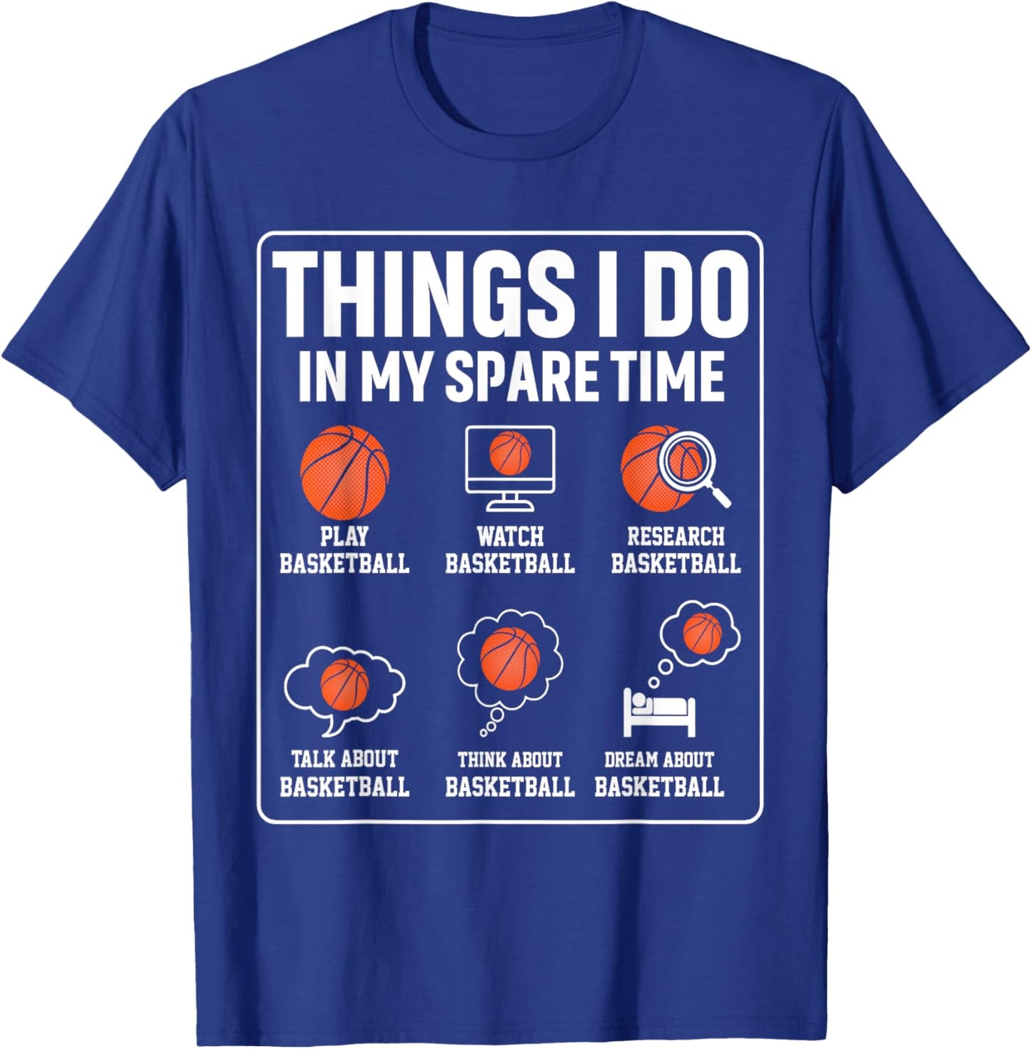 Basketball Things I Do In My Spare Time Player Sports Lover T-Shirt - T-Shirt | Royal