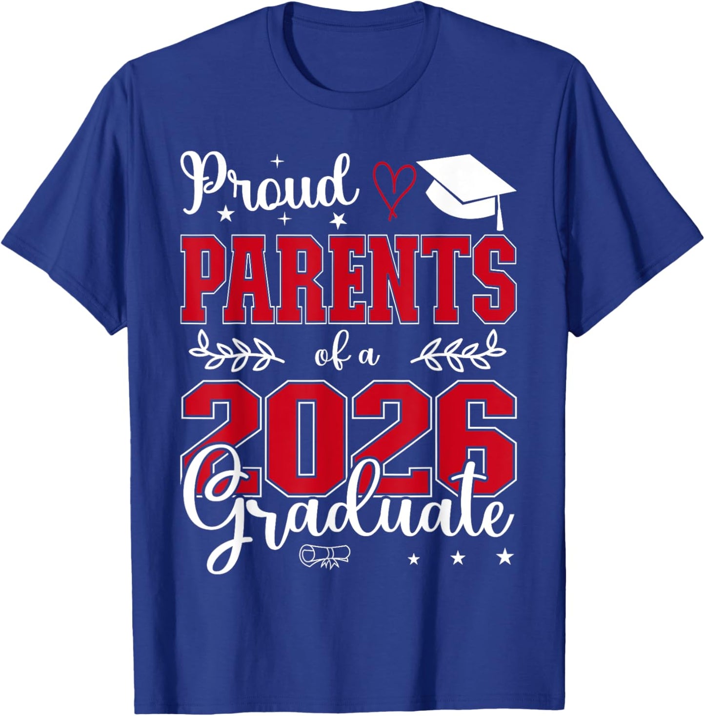 Proud Parents of a class of 2026 graduate for graduation T-Shirt - T-Shirt | Royal