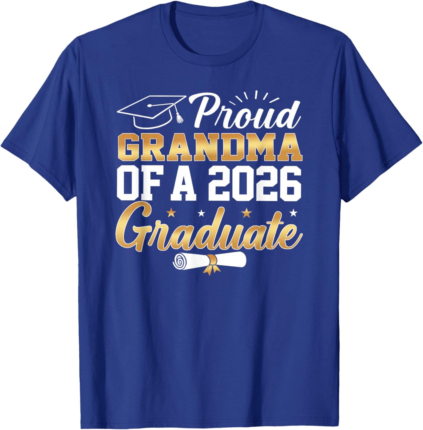 Senior Graduation Proud Grandma of A Class of 2026 Graduate T-Shirt - T-Shirt | Royal