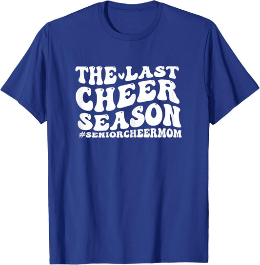 Last Cheer Season senior cheer mom funny senior cheer mom T-Shirt - T-Shirt | Royal