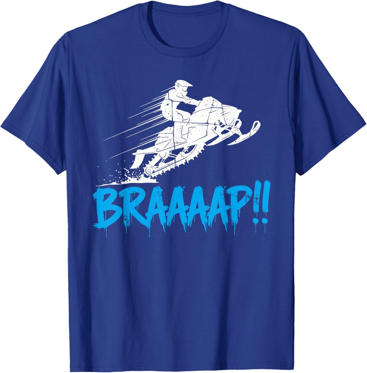 Snowmobile Braaap Funny Extreme Outdoor Winter Sports T-Shirt - T-Shirt | Royal