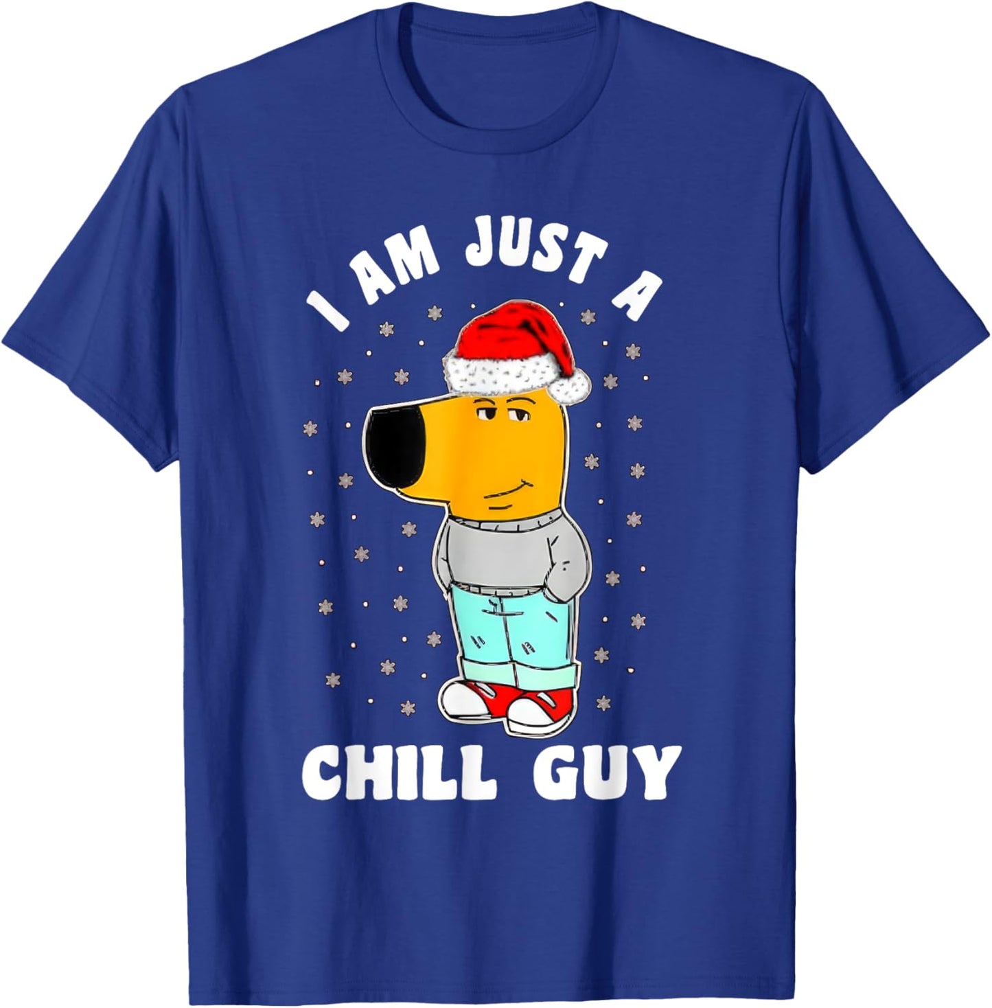 My New Character Is A Chill Guy Funny I Am Just A Chill Guy T-Shirt - T-Shirt | Royal