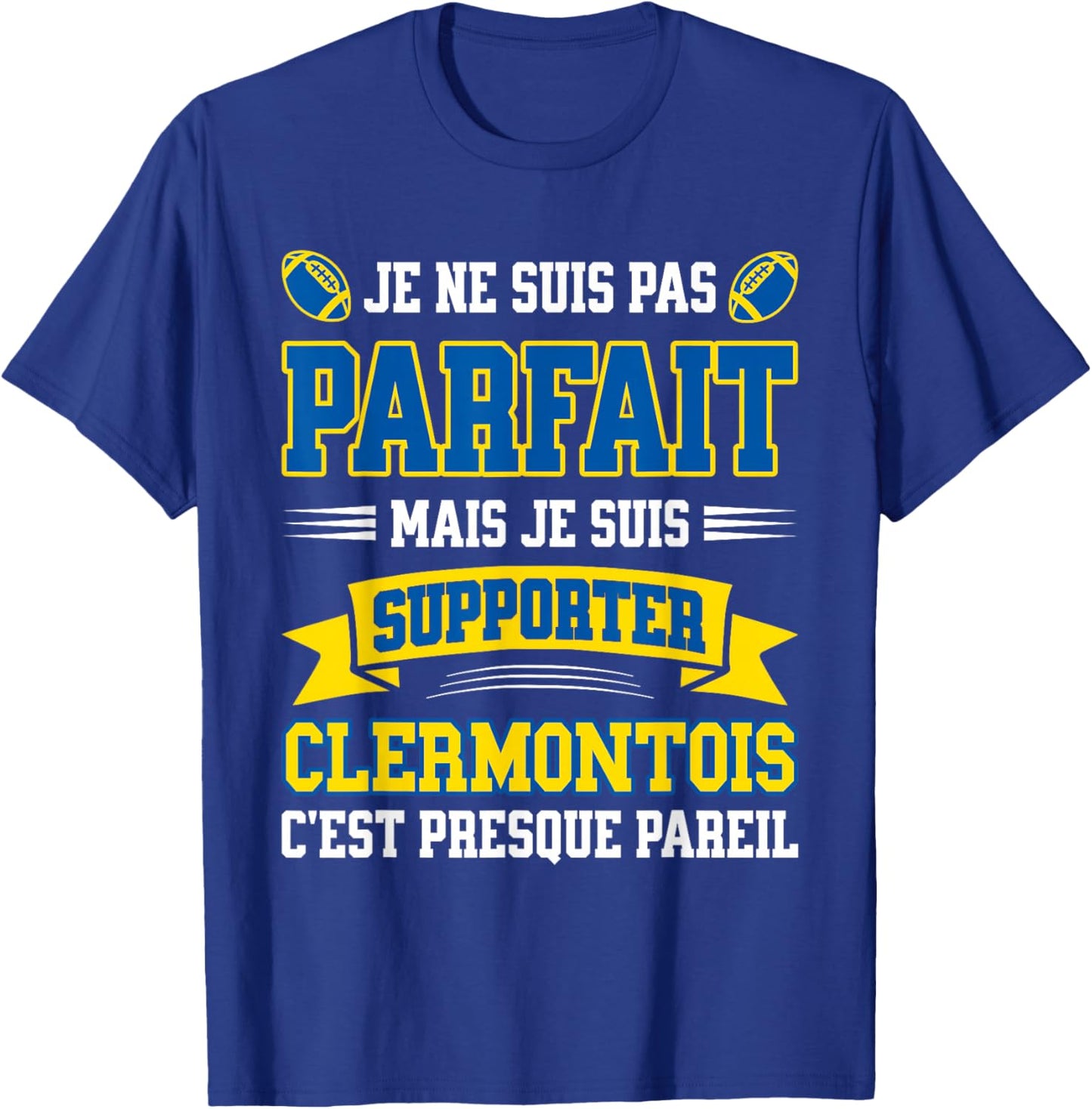 Pas Parfait Supporter Rugby Humour Clermont-Ferrand Rugbyman T-Shirt - T-Shirt | Royal