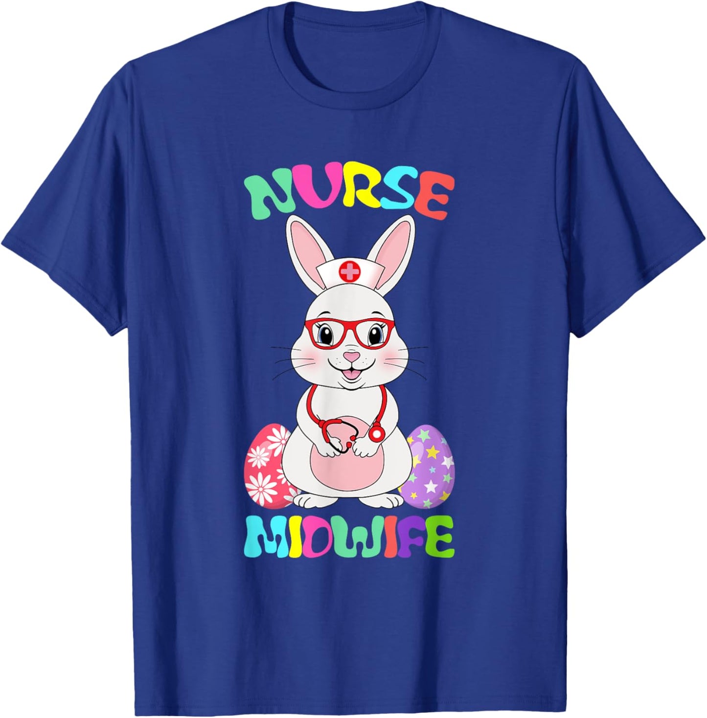 Nurse Midwife Bunny Easter Day Stethoscope Glasses Rabbit T-Shirt - T-Shirt | Royal