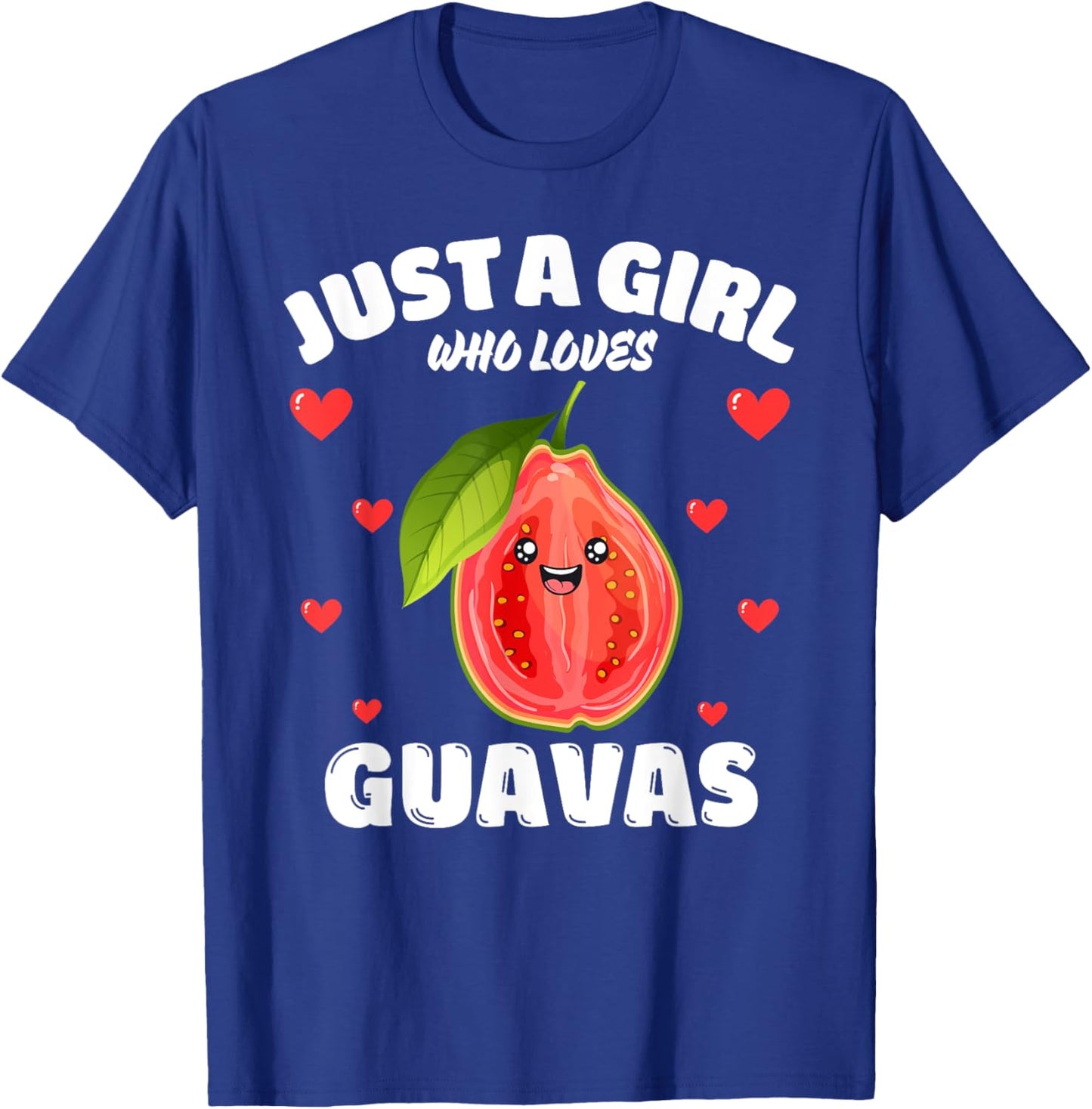 Just A Girl Who Loves Guavas, Guava Lover T-Shirt - T-Shirt | Royal