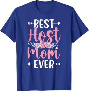 Best Host Mom Ever Foreign Mom Host Mother Exchange Student T-Shirt - T-Shirt | Royal