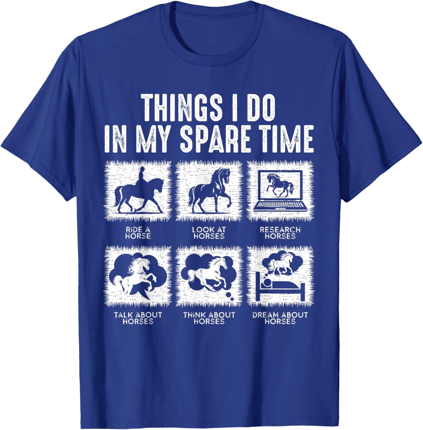 Things I Do In My Spare Time, Funny Equestrian Horse Lover T-Shirt - T-Shirt | Royal