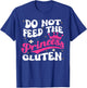 Do Not Feed The Princess Gluten Funny Kids Girls Statement T-Shirt - T-Shirt | Royal